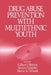 Drug Abuse Prevention with Multiethnic Youth by Botvin