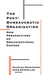 The Post-Bureaucratic Organization: New Perspectives on Organizational Change by Charles C. Heckscher