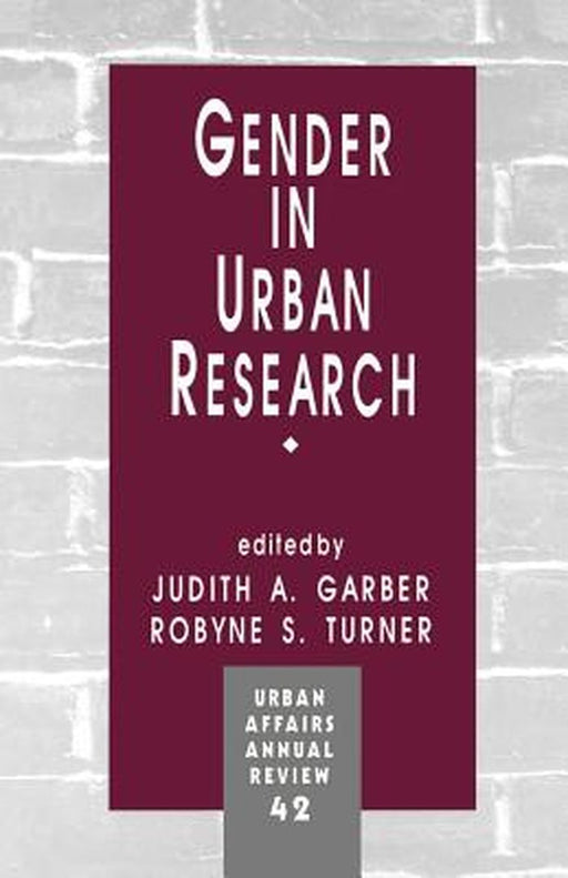 Gender in Urban Research by Judith A. Garber