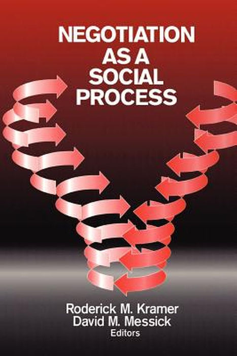 Negotiation as a Social Process by Roderick Moreland Kramer