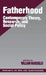 Fatherhood: Contemporary Theory, Research, and Social Policy by William Marsiglio