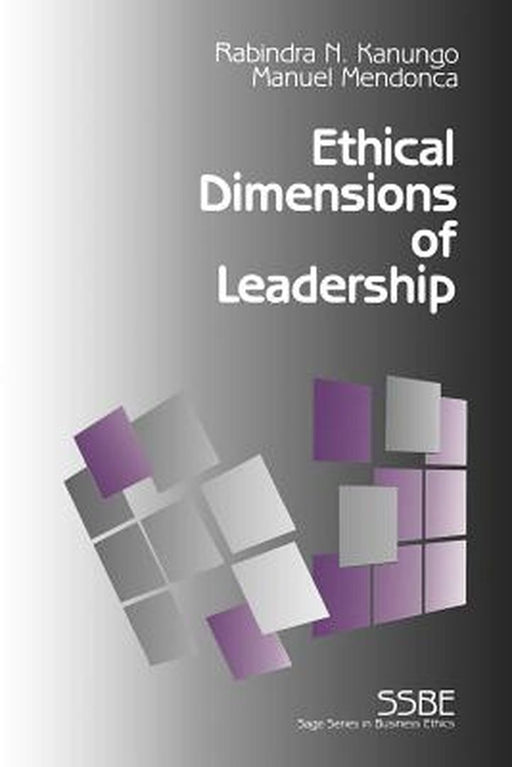 Ethical Dimensions of Leadership by Rabindra Nath Kanungo