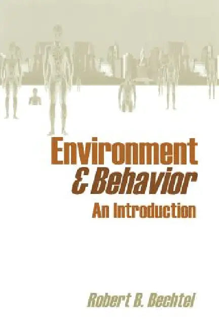Environment and Behavior: An Introduction by Robert B. Bechtel