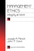 Management Ethics: Integrity at Work by Joseph A. Petrick