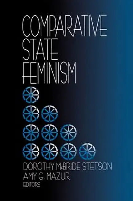 Comparative State Feminism by Dorothy McBride Stetson
