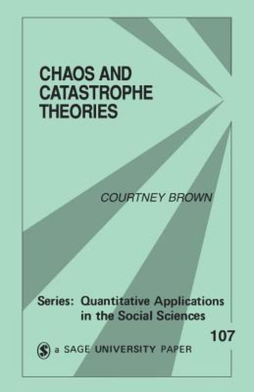 Chaos and Catastrophe Theories by Courtney Brown