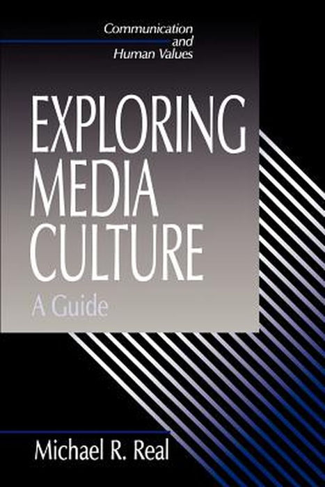 Exploring Media Culture: A Guide by Michael R. Real