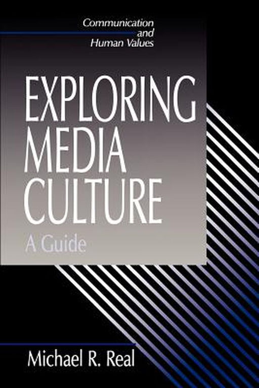 Exploring Media Culture: A Guide by Michael R. Real