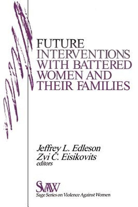 Future Interventions with Battered Women and Their Families by Jeffrey L. Edleson