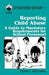 Reporting Child Abuse: A Guide to Mandatory Requirements for School Personnel by Karen L. Michaelis