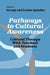 Pathways to Cultural Awareness: Cultural Therapy with Teachers and Students by George D. Spindler