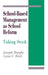 School-Based Management as School Reform: Taking Stock by Joseph Murphy, Lynn G. Beck