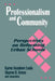 Professionalism and Community: Perspectives on Reforming Urban Schools by Karen Seashore Louis