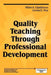 Quality Teaching Through Professional Development by Allan A. Glatthorn