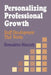 Personalizing Professional Growth: Staff Development That Works by Bernadette Marczely