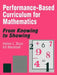 Performance-Based Curriculum for Mathematics: From Knowing to Showing by Helen L. Burz
