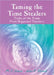 Taming the Time Stealers: Tricks of the Trade From Organized Teachers by M. C. Gore, John F. Dowd
