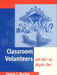 Classroom Volunteers: Uh-Oh! or Right On! by Joanne Wachter Ghio