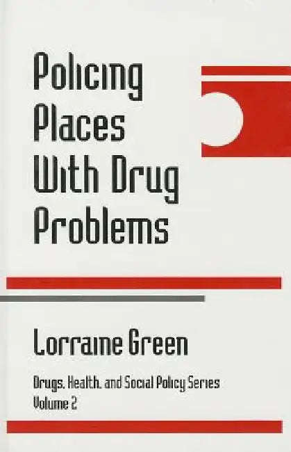 Policing Places With Drug Problems by Lorraine A. Green