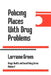 Policing Places with Drug Problems by Lorraine Green Mazerolle