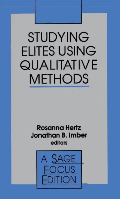 Studying Elites Using Qualitative Methods by Rosanna Hertz, Jonathan B. Imber
