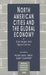 North American Cities and the Global Economy: Challenges and Opportunities by Peter Karl Kresl, Gary Gappert
