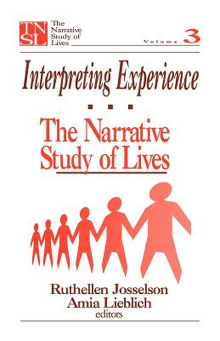 Interpreting Experience: The Narrative Study of Lives by Ruthellen Josselson