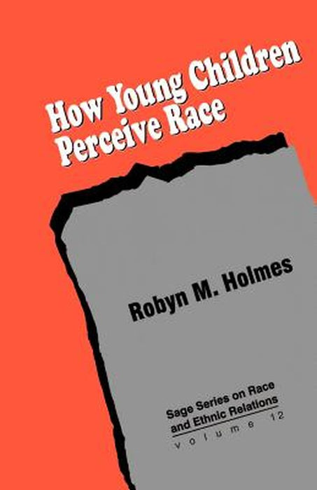 How Young Children Perceive Race by Robyn M. Holmes