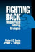 Fighting Back: Neighborhood Antidrug Strategies by Robert C. Davis, Arthur J. Lurigio