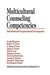 Multicultural Counseling Competencies: Individual and Organizational Development by Derald Wing Sue