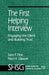 The First Helping Interview: Engaging the Client and Building Trust by Sara F. Fine