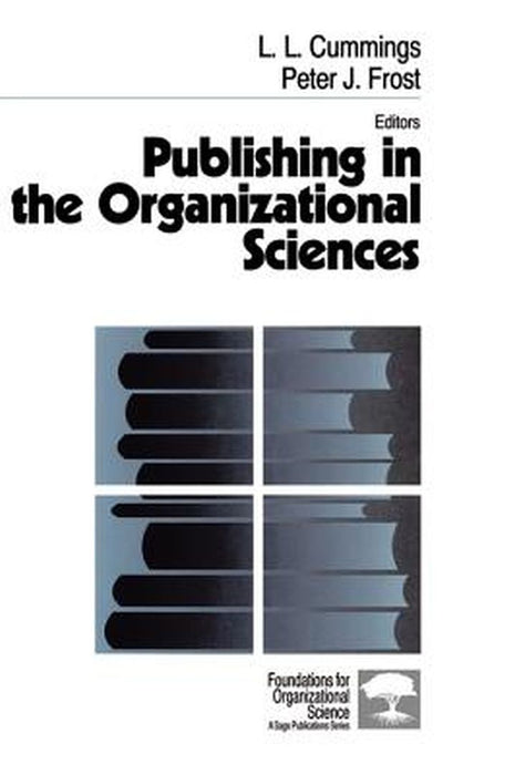 Publishing in the Organizational Sciences by L. L. Cummings