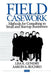 Field Casework: Methods for Consulting to Small and Startup Business by Lisa K. Gundry