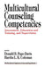 Multicultural Counseling Competencies: Assessment, Education and Training, and Supervision by Donald B. Pope-Davis