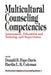 Multicultural Counseling Competencies: Assessment, Education and Training, and Supervision by Donald B. Pope-Davis