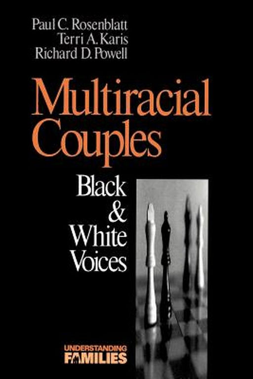 Multiracial Couples: Black & White Voices by Terri A. Karis