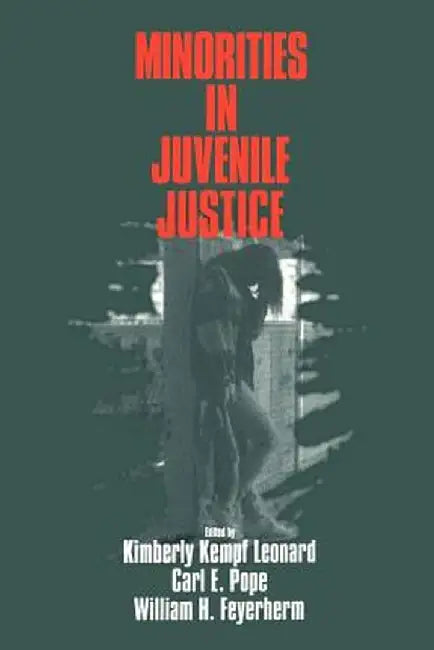 Minorities in Juvenile Justice by Kimberly Kempf Leonard