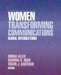 Women Transforming Communications: Global Intersections by Ramona R. Rush