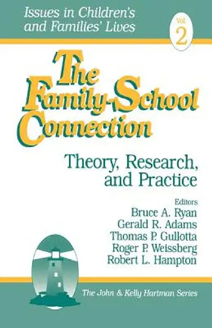 The Family-School Connection: Theory, Research, and Practice by Robert L. Hampton