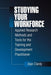 Studying Your Workforce: Applied Research Methods and Tools for the Training and Development Practitioner by Alan B. Clardy