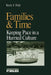 Families & Time: : Keeping Pace in a Hurried Culture by Kerry J. Daly