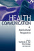 Health Communication: A Multicultural Perspective by Shane Alex