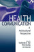 Health Communication: A Multicultural Perspective by Shane Alex