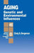 Aging: Genetic and Environmental Influences by Cindy S. Bergeman