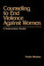 Counseling to End Violence Against Women: A Subversive Model by Mollie Whalen