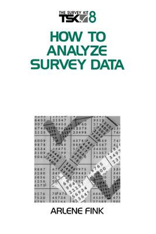 How to Analyze Survey Data by Arlene Fink