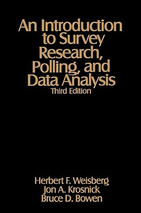 An Introduction to Survey Research, Polling, and Data Analysis by Herbert F. Weisberg