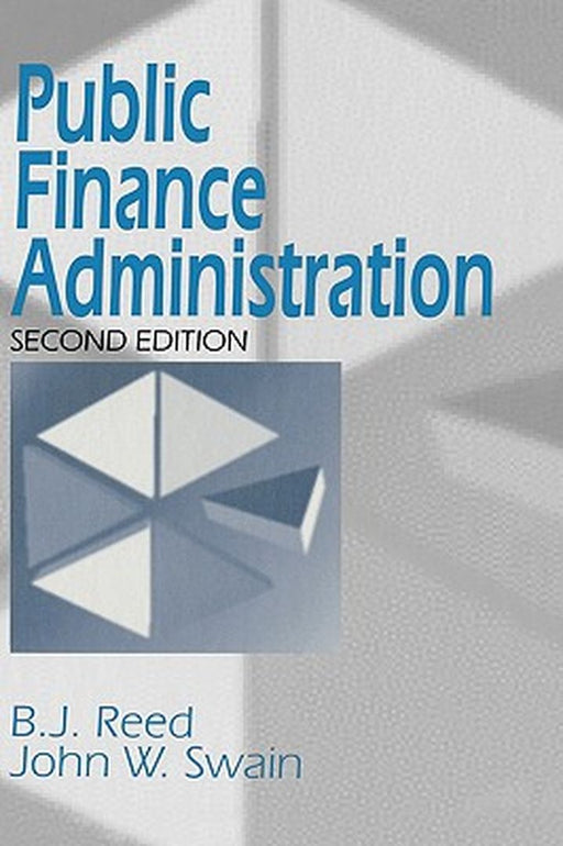 Public Finance Administration by B. J. Reed