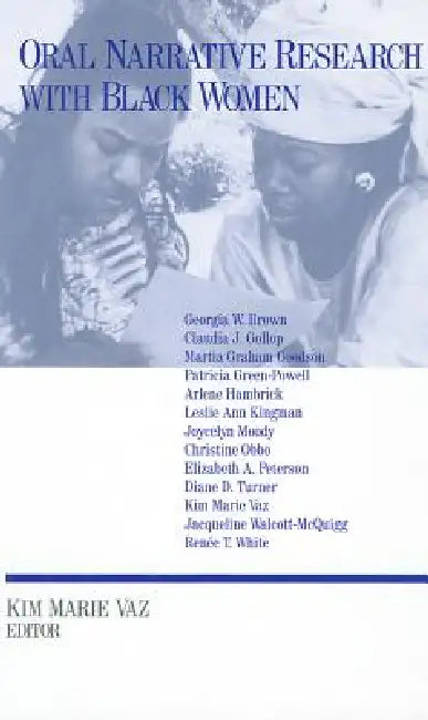 Oral Narrative Research with Black Women by Kim Marie Vaz