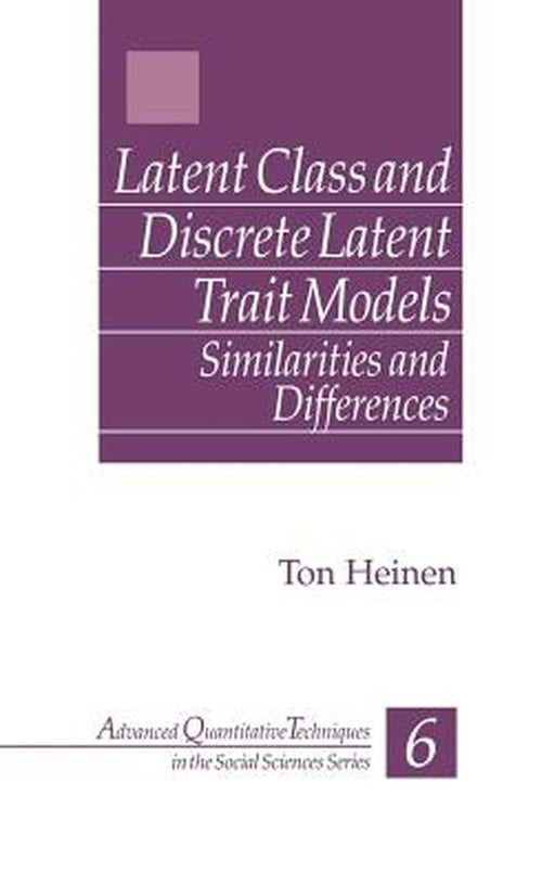 Latent Class and Discrete Latent Trait Models: Similarities and Differences by Ton Heinen